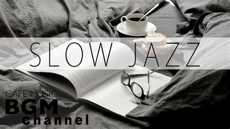 Slow Jazz Sum Rgete En El Sonido Tranquilo Del Jazz Contemplativo