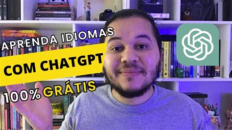 Como Aprender Qualquer Idioma Usando Chatgpt Youtube