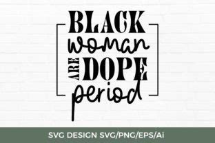 Black Women Are Dope Svg TOS 258 Graphic By TwentyOneStudios