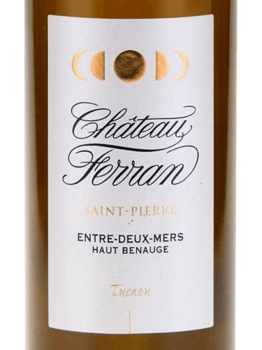 Ch Teau Ferran Saint Pierre Entre Deux Mers Haut Benauge Tucaou