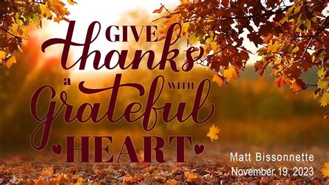 Give Thanks With A Grateful Heart Pastor Matt Bissonnette YouTube