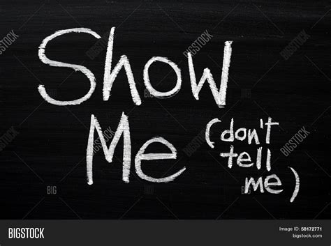 Show Me, Don't Tell Me Image & Photo (Free Trial) | Bigstock