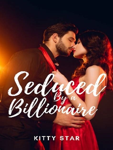 Read Seduced By A Billionaire Kitty Star Webnovel