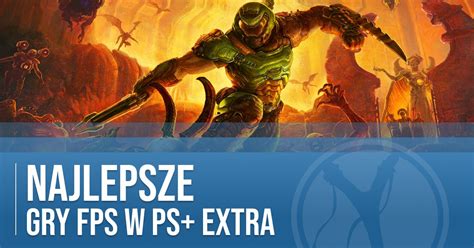 najlepsze strzelanki  playstation  extra  jakie fpsy warto