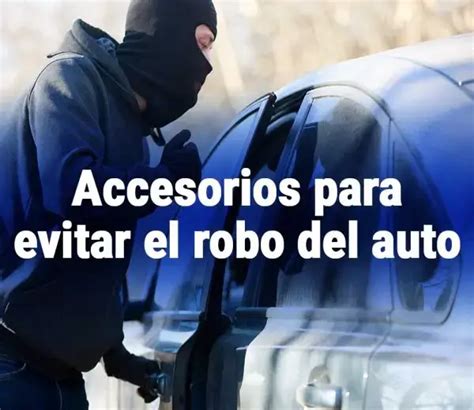 Accesorios Para Evitar El Robo De Un Vehiculo 2024 Elyex