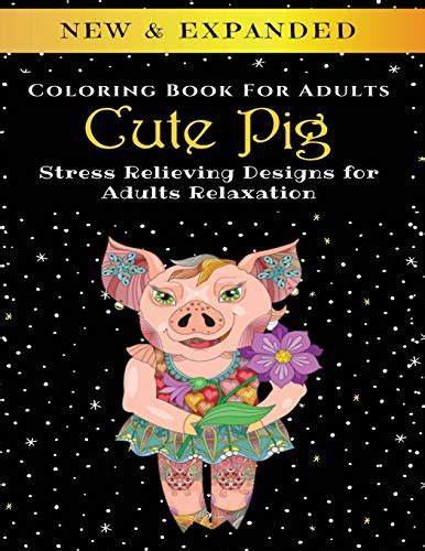 Cute Pig Adult Coloring Book Stress Relieving Designs For Adults