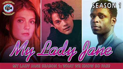 My Lady Jane Season What We Know So Far Premiere Next Youtube