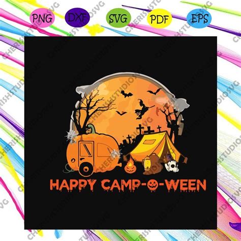 Happy Camp O Ween Halloween Camping Happy Halloween Halloween