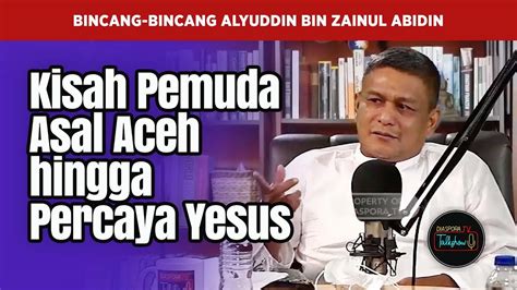 Kesaksian Murtadin Kisah Pemuda Asal Aceh Hingga Percaya Yesus