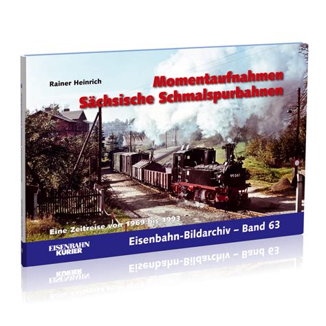 Ek Shop Momentaufnahmen S Chsische Schmalspurbahnen Online Kaufen