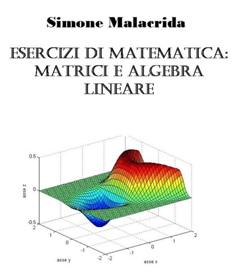 Esercizi Di Matematica Matrici E Algebra Lineare Ebook Simone