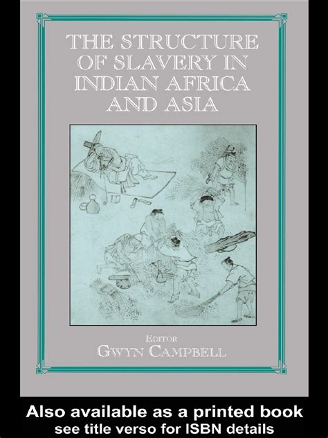 Structure Of Slavery In Indian Ocean Africa And Asia Studies In Slave