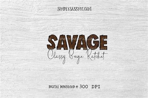 Savage Classy Bougie And Ratchet Graphic By Simply Sassy Cc · Creative Fabrica