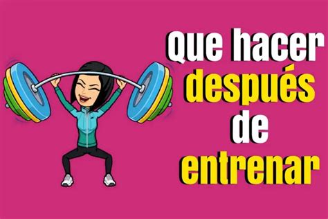 Cosas Que Tienes Que Hacer Despu S Del Ejercicio Operaci N Bikini