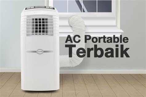 8 Rekomendasi AC Portable Terbaik Mulai 1 2 PK Harga Murah