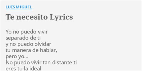 Te Necesito Lyrics By Luis Miguel Yo No Puedo Vivir