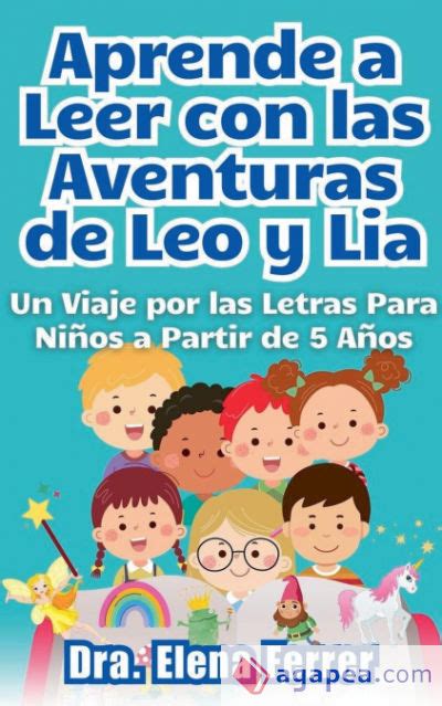 Aprende A Leer Con Las Aventuras De Leo Y Lia Un Viaje Por Las Letras