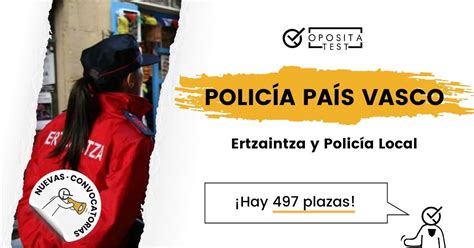 Convocadas Plazas De Ertzaintza Y Polic A Local Del Pa S Vasco