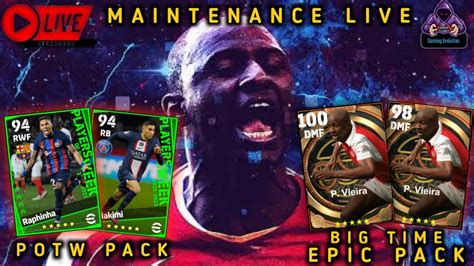 NEW BIG TIME EPIC POTW PACK MAINTENANCE LIVE EFOOTBALL 2023 LIVE