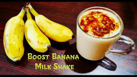 Boost Banana Milkshake How To Make Tasty Banana Milk Shake Boost