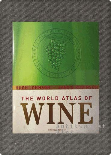 Hugh Johnson Jancis Robinson The World Atlas Of Wine