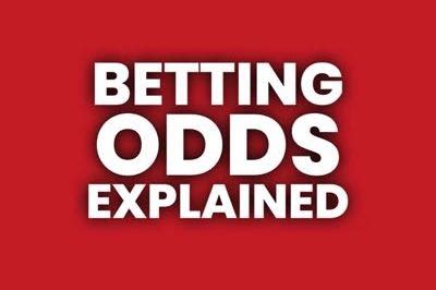 betting odds explained betting  sports