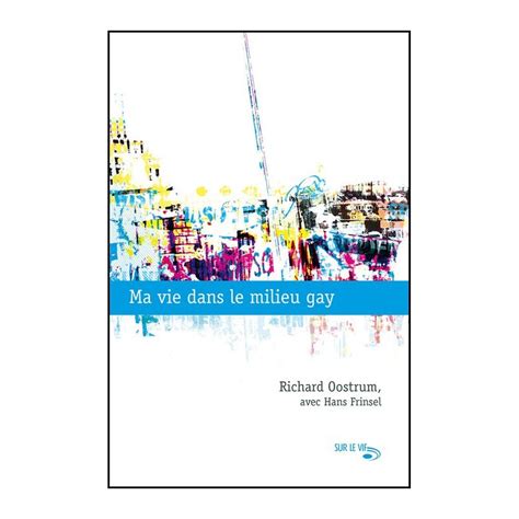 Ma Vie Dans Le Milieu Gay