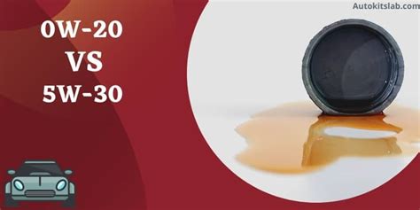 0W-20 VS 5W-30 Which One Performs Better? -AutoKitsLab