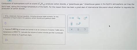 Solved Combustion Of Hydrocarbons Such As Octane C H Chegg