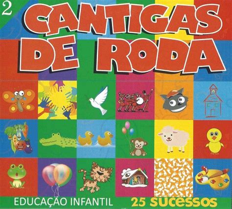 Cd Cantigas De Roda Educa O Infantil Sucessos R Em