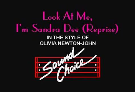 Olivia Newton John Look At Me Im Sandra Dee Reprise Karaoke Karaoke