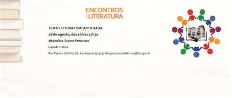 Casa Da Leitura Convida Encontros A Literatura De Agosto