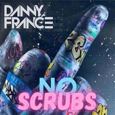 No Scrubs | Danny France