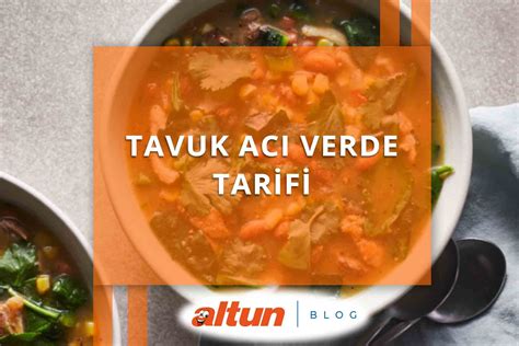 Tavuk Acı Verde Tarifi Altun Blog