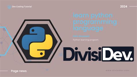 Pengertian Dan Kegunaan Bahasa Pemrograman Python Divisidev