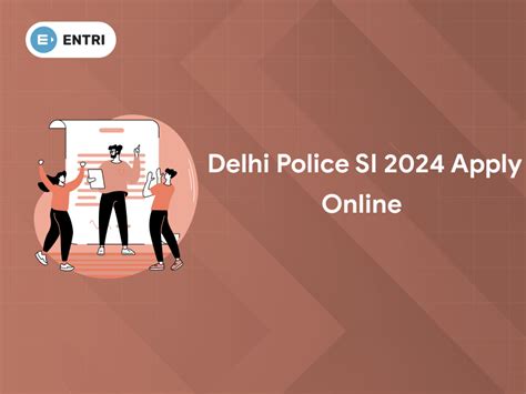 Delhi Police Si Apply Online Entri Blog