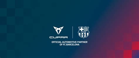 CUPRA Et FC Barcelone Une Alliance Mondiale CUPRA