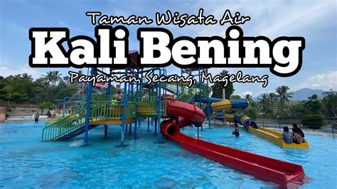 Taman Wisata Air Kali Bening Magelang Di Buka Kembali Youtube