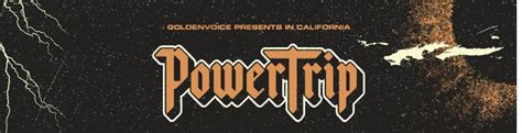 Power Trip Festival 2023 Line Up Revealed And It S Pretty Epic Age