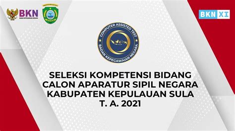 LIVE SCORE SKB CASN PEMERINTAH KAB KEP SULA T A 2021 SESI 2