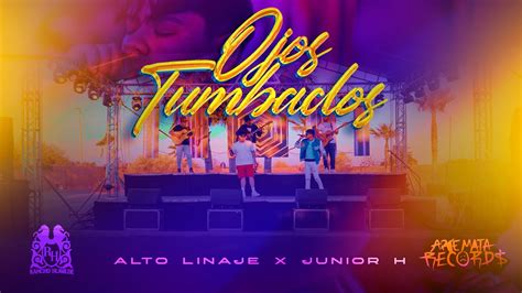 Alto Linaje X Junior H Ojos Tumbados En Vivo Youtube Music