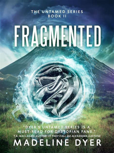 Fragmented Untamed 2 By Madeline Dyer Goodreads