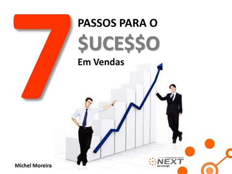 7 Passos Para O Sucesso Em Vendas Ppt