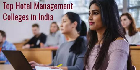 Top Hotel Management Colleges In India Ranking Wise Check Here