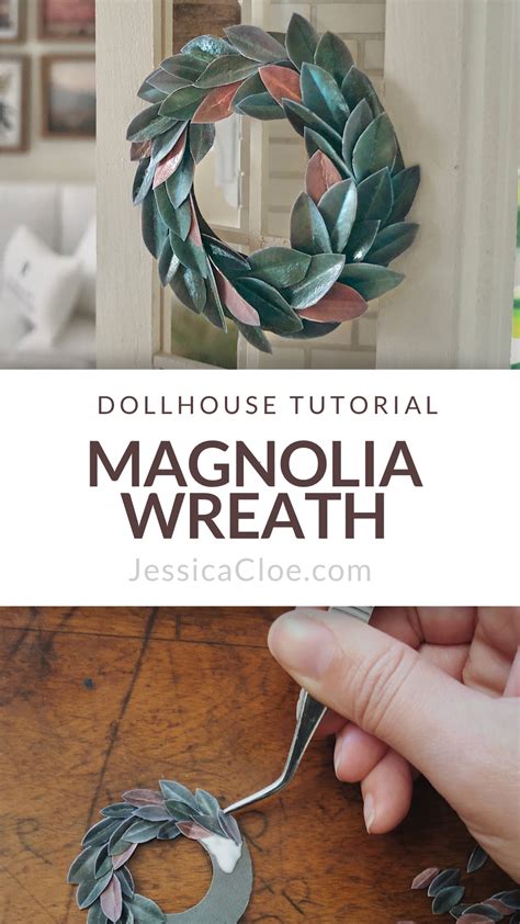 Diy Magnolia Wreath Jessica Cloe Miniatures Travaux Manuels Maison