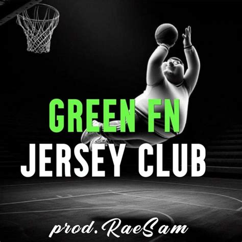 Stream Green Fn Jersey Club Prod RaeSam By RaeSam Listen Online