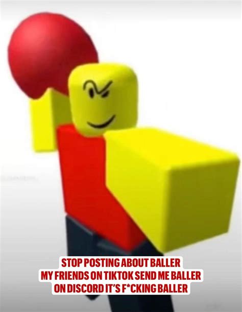 Stop Posting About Baller My Friends On TikTok Send Me Baller On