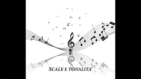 Armonia Musicale Lezione 2 Scale E Tonalità Youtube