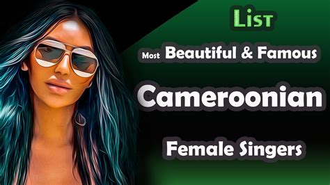 List Most Beautiful And Famous Cameroonian Female Singers Youtube