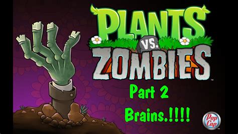 Brains Plants Vs Zombies Level 1 6 Gameplay Part 2 Youtube